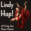 Lindy Hop! 40 Swing Jazz Dance Classics