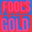 Fool's Gold (IAMSOUND Release)