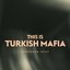 This İs Turkish Mafia