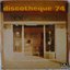 Discothèque 74