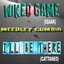 Wiked Game / I'Il Be There (Meedley Cumbia)