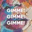 Gimme! Gimme! Gimme! - Single