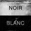 NOIR ET BLANC