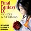 Final Fantasy IX: Voices & Strings