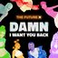 Damn, I Want You Back - Single