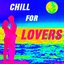 Chill for Lovers