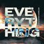 Everything