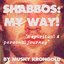 Shabbos: My Way!