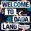 Welcome To Dada Land