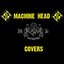 Machine Head - Covers