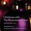 Christmas with the Westminster Choir