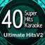 40 Super Hits Karaoke: Ultimate Hits V2