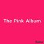 The Pink Album