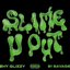 Slime-U-Out (feat. 21 Savage)