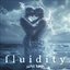 Fluidity