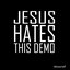 Jesus Hates This Demo