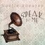 Speak to Me