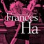 Frances Ha (Music From The Motion Picture)