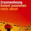 Kommt zusammen (Remix Album)