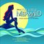 The Little Mermaid: Original Broadway Cast Recording