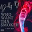 Who Want tha $moke?! (feat. $O$a $LIM) - Single