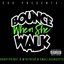 Bounce When She Walk (feat. Mykfresh & GwallaGangSpec) - Single
