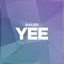 Yee - Single