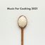 Music For Cooking 2021