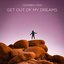 Get Out of My Dreams - Single