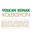 Volkan Konak Koleksiyon