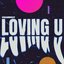 Loving U - Single