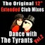 The Original 12" Extended Club Mixes! Dance With the Tyrants, Vol. 2