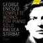 Enescu: Complete Works for Piano Solo