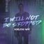 I Will Not Be Stopped - Single