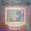 Turn-Based Life - Single