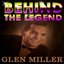 Glenn Miller - Behind The Legend
