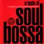 A TASTE OF SOUL BOSSA