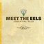 Meet The Eels - Essential Eels Vol 1 1996-2006