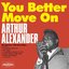 You Better Move On with Arthur Alexander