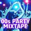 00s Party Mixtape