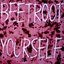 Beetroot Yourself