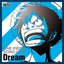 ONE PIECE SONG LOG. Dream