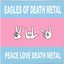 Peace Love and Death Metal