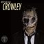 Rusty Cage, Vol. 3: Crowley