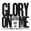 Glory on Me - Single