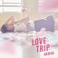 LOVE TRIP / しあわせを分けなさい (Type A)