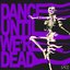 Dance Until We're Dead