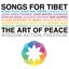 Songs for Tibet - The Art of Peace