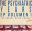 The Psychiatric Years EP Vol. 1