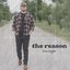the reason